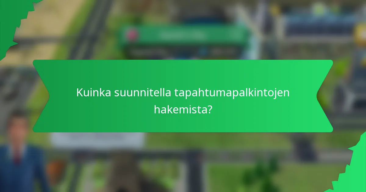 Kuinka suunnitella tapahtumapalkintojen hakemista?