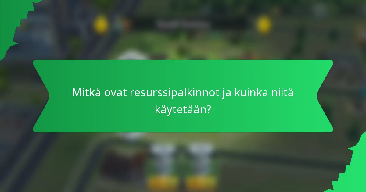 Mitkä ovat resurssipalkinnot ja kuinka niitä käytetään?