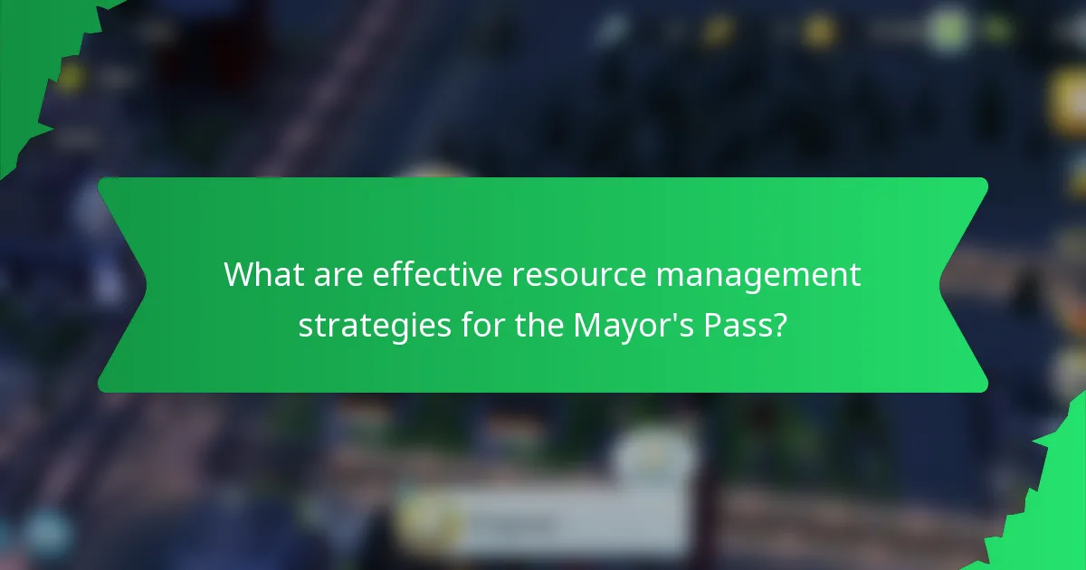 What are effective resource management strategies for the Mayor's Pass?